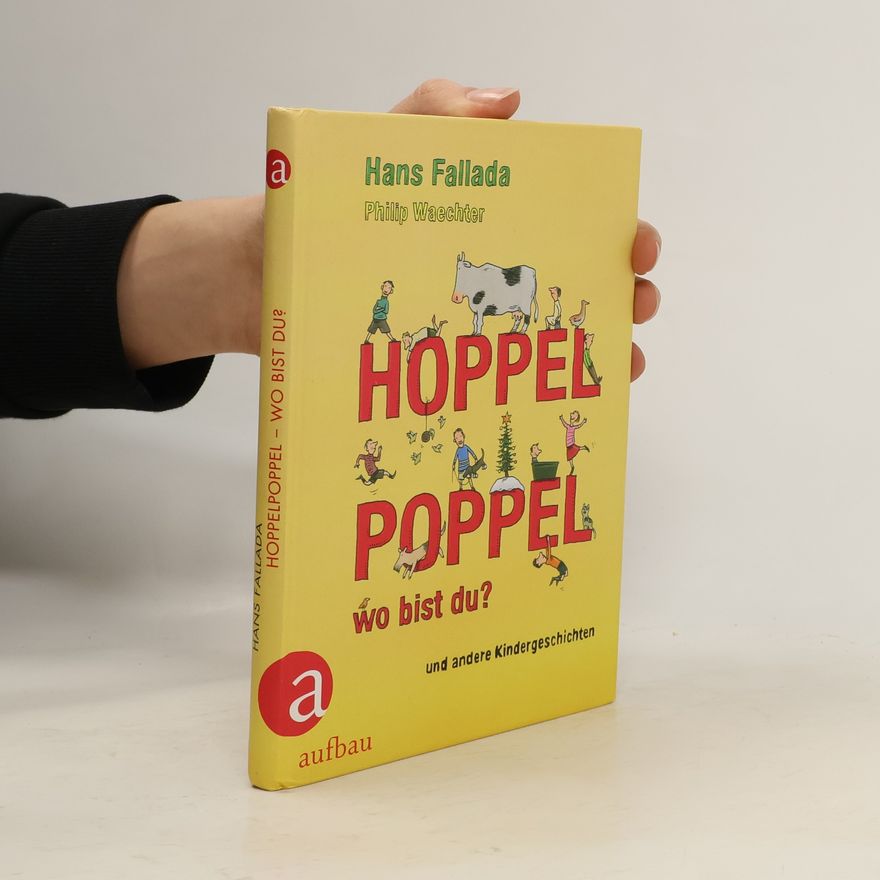 Hans Fallada Hoppelpoppel, wo bist du?