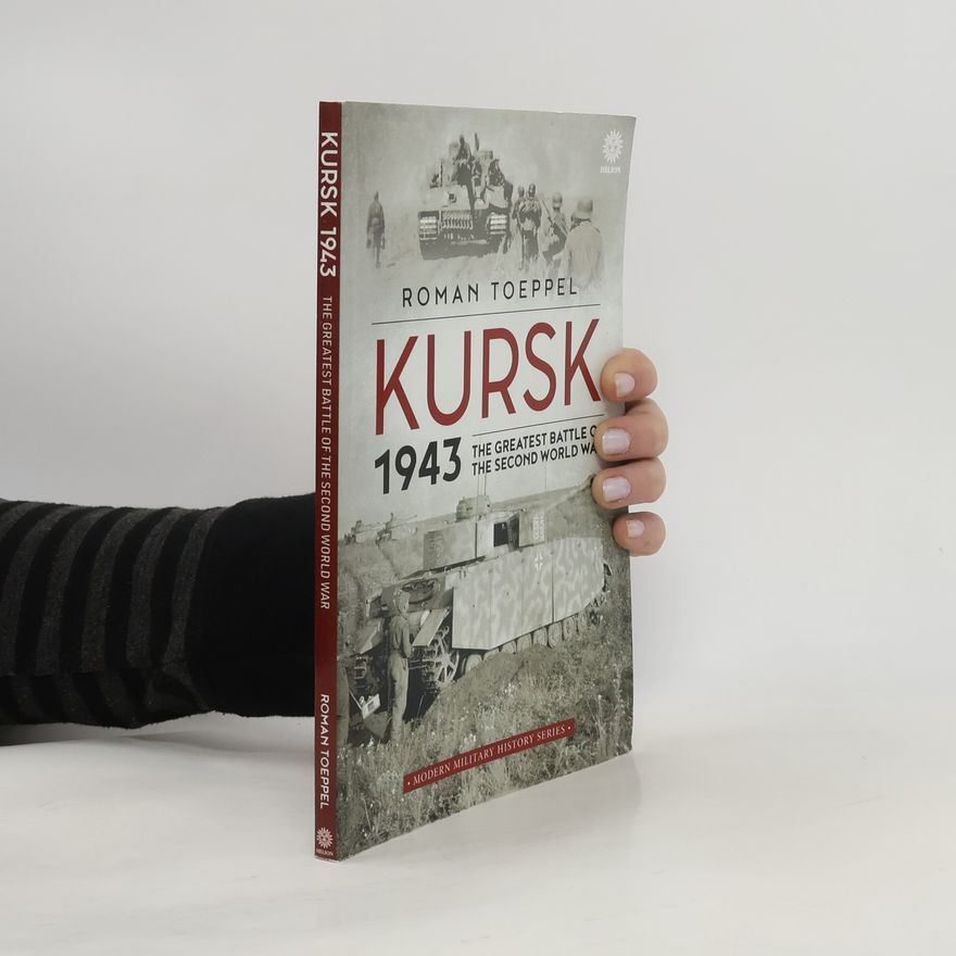 Roman Töppel Kursk 1943