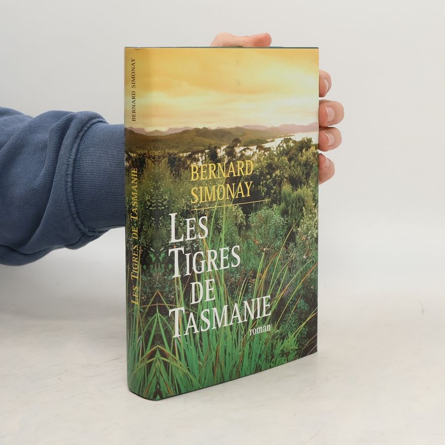 Bernard Simonay Les tigres de Tasmanie