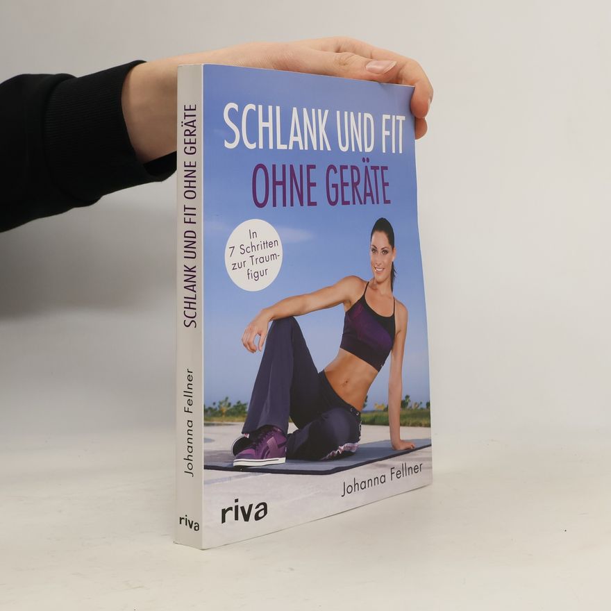 Johanna Fellner Schlank und fit ohne Geräte