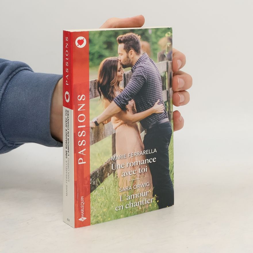 Sara Orwig Une romance avec toi - L'amour en chantier