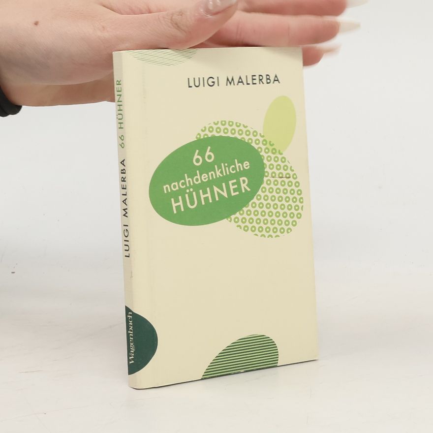 Luigi Malerba 66 nachdenkliche Hühner