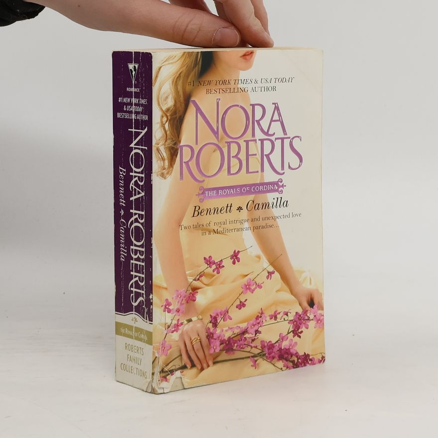 Nora Roberts The Royals of Cordina: Bennett & Camilla