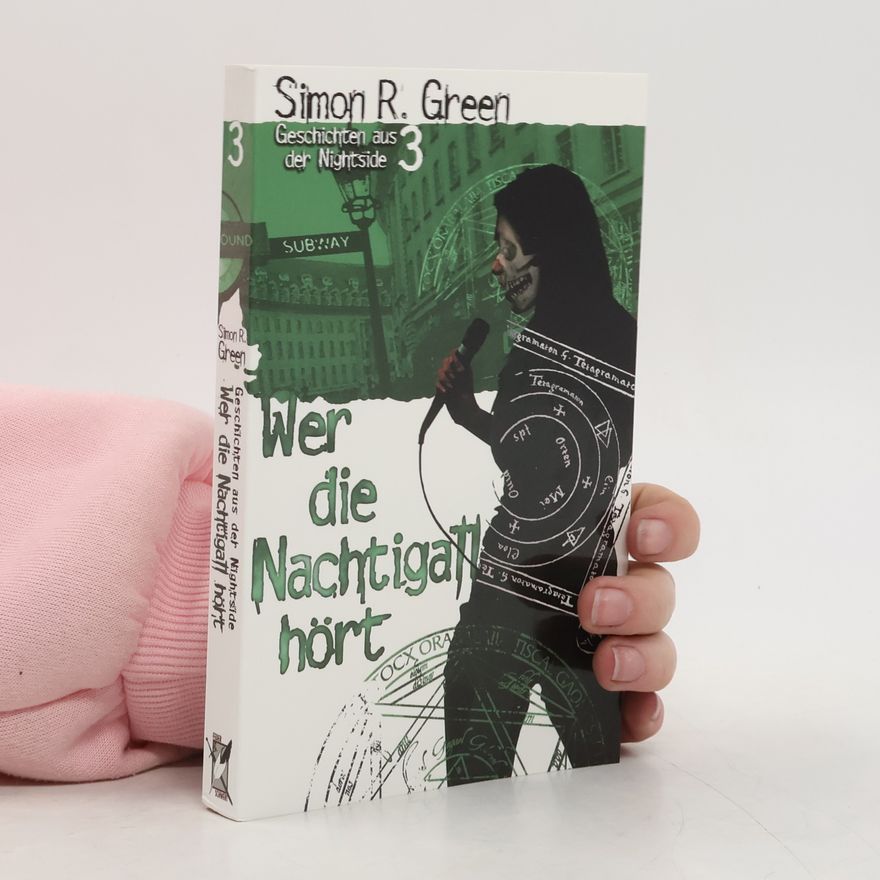 Simon Richard Green Wer die Nachtigall hört