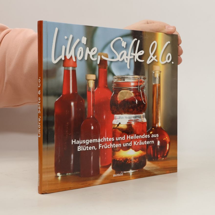 Autorenkollektiv Liköre, Säfte & Co.