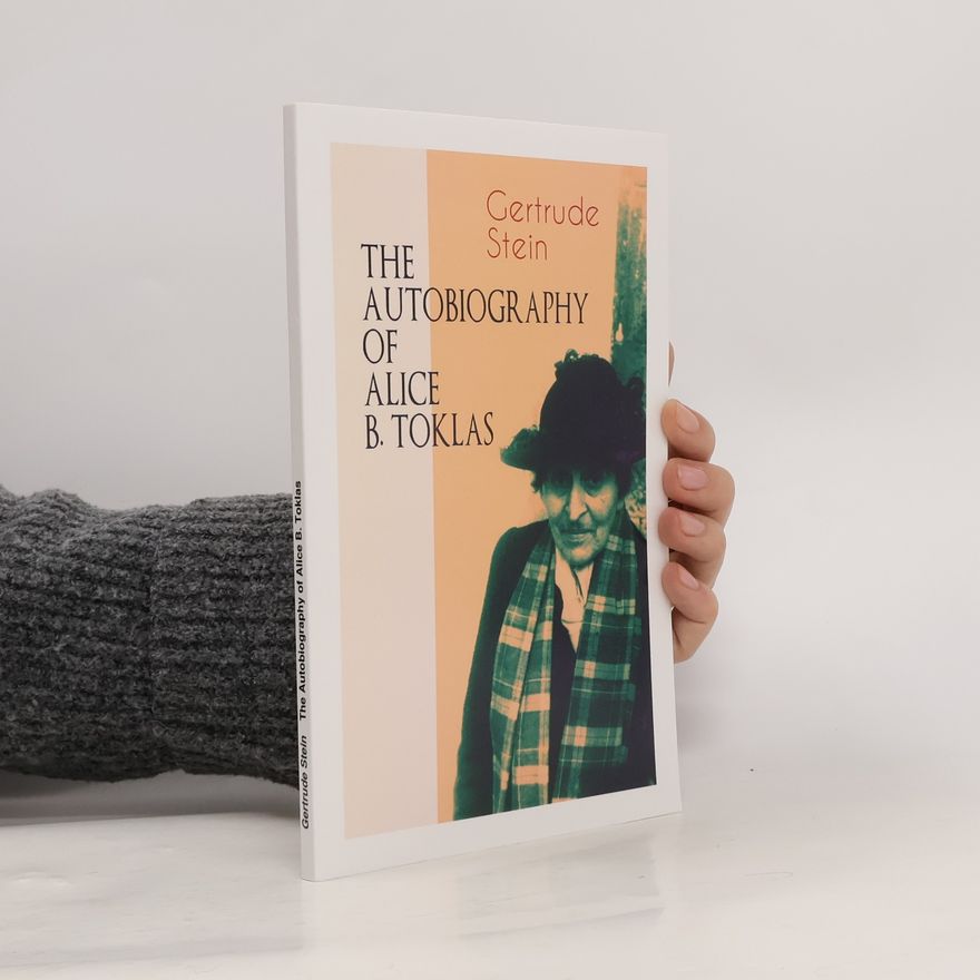Gertrude Stein Modern Classics Series: The Autobiography of Alice B. Toklas