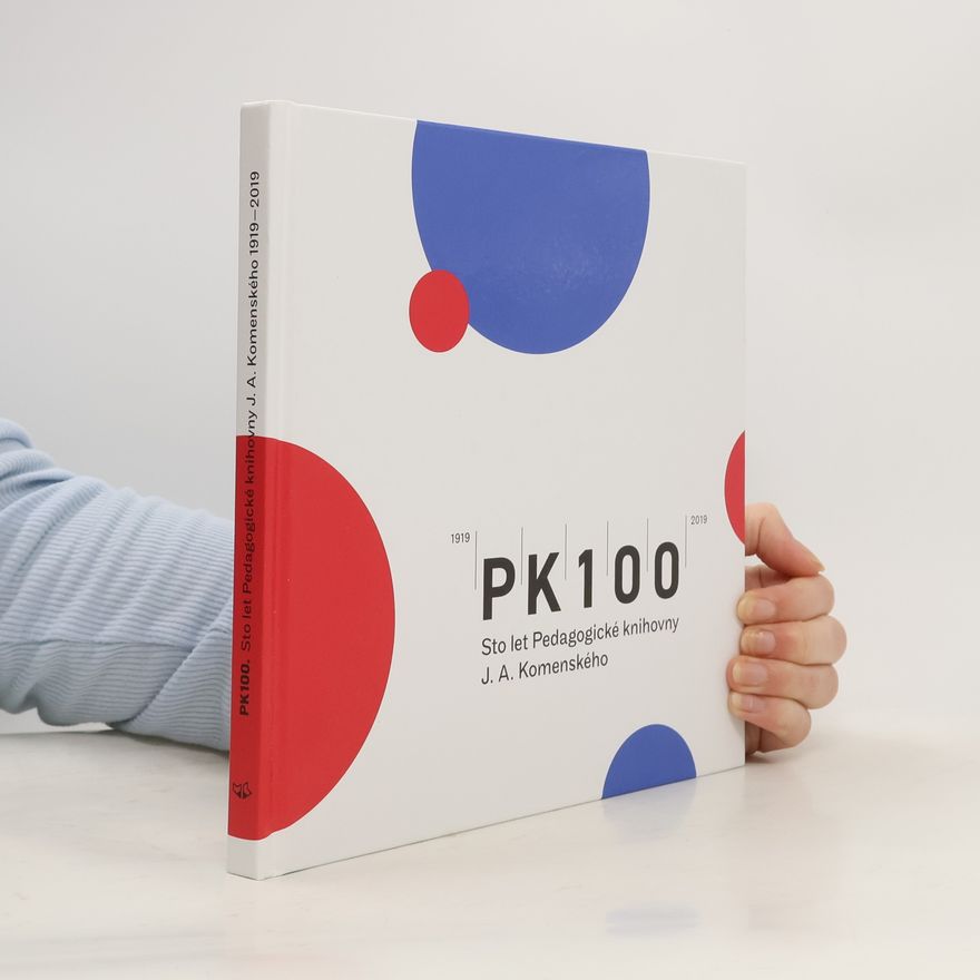 Pavel Hlubuček PK 100 – Sto let Pedagogické knihovny J. A. Komenského: 1919-2019
