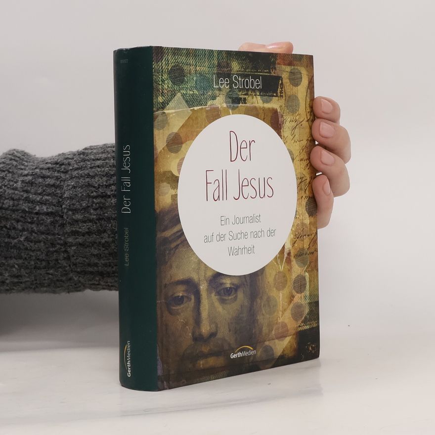 Lee Strobel Der Fall Jesus