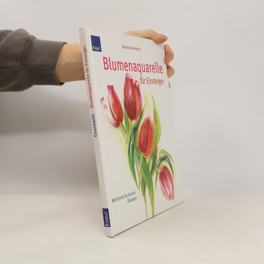Barbara Eisenbarth Blumenaquarelle für Einsteiger