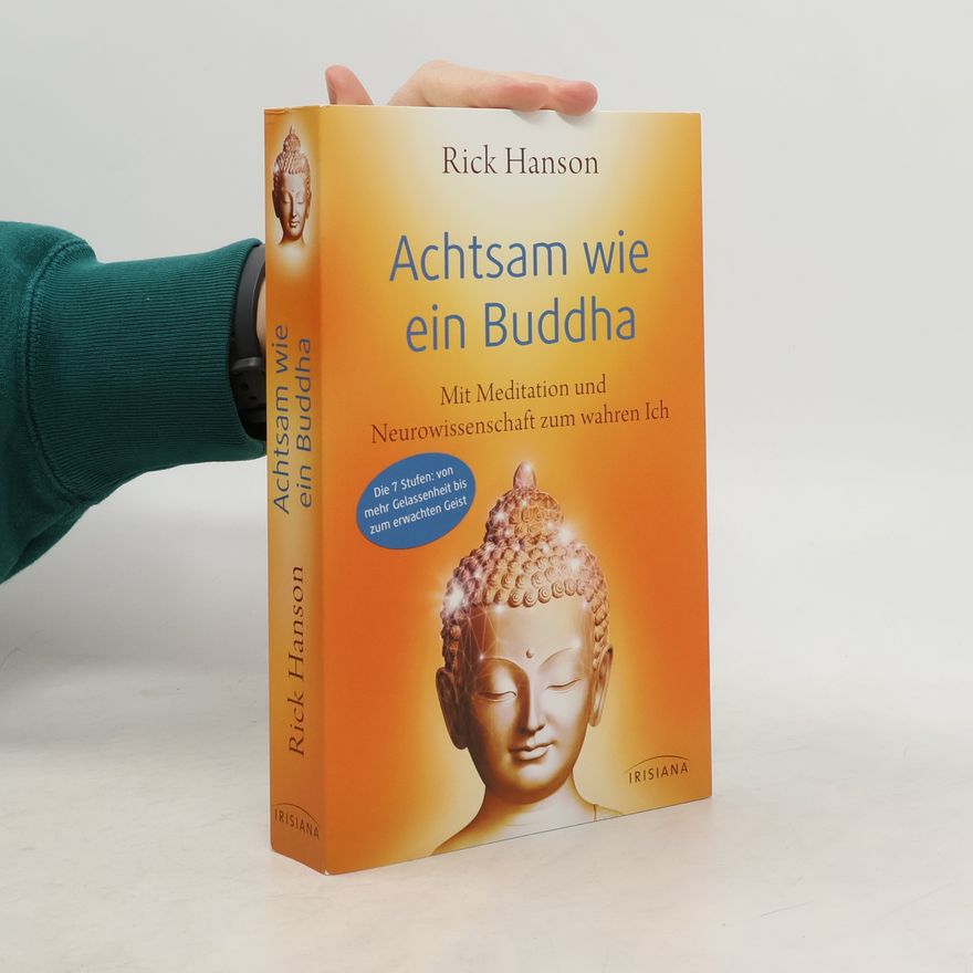 Rick hanson Achtsam wie ein Buddha