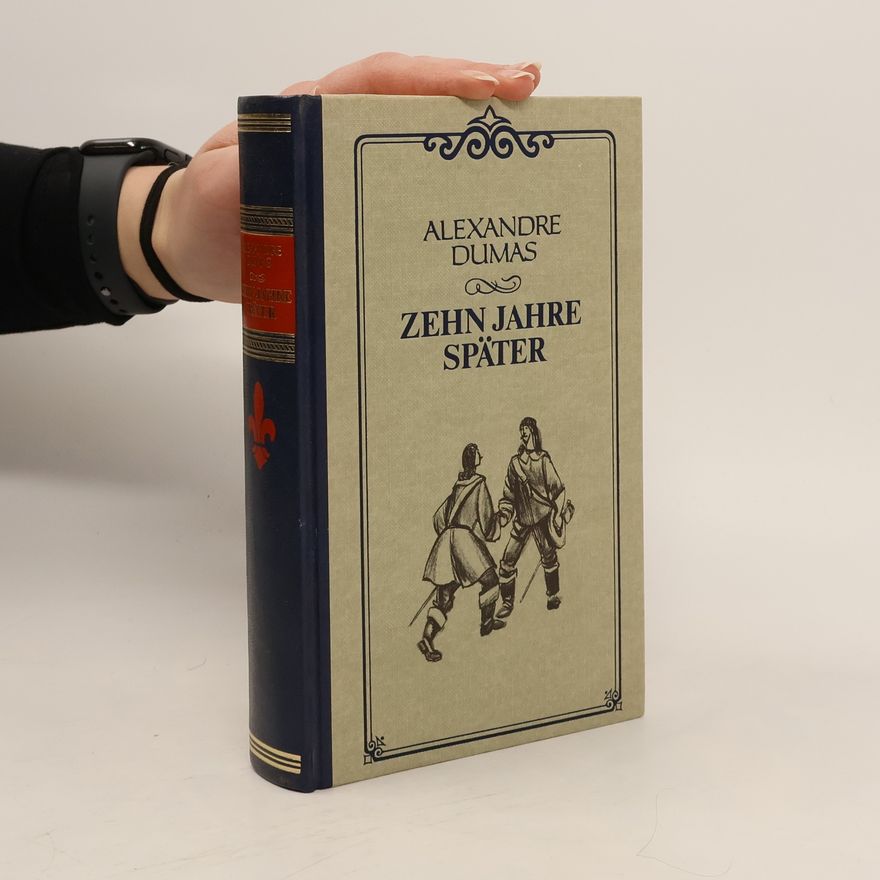 Alexandre Dumas der Ältere Zehn Jahre Später