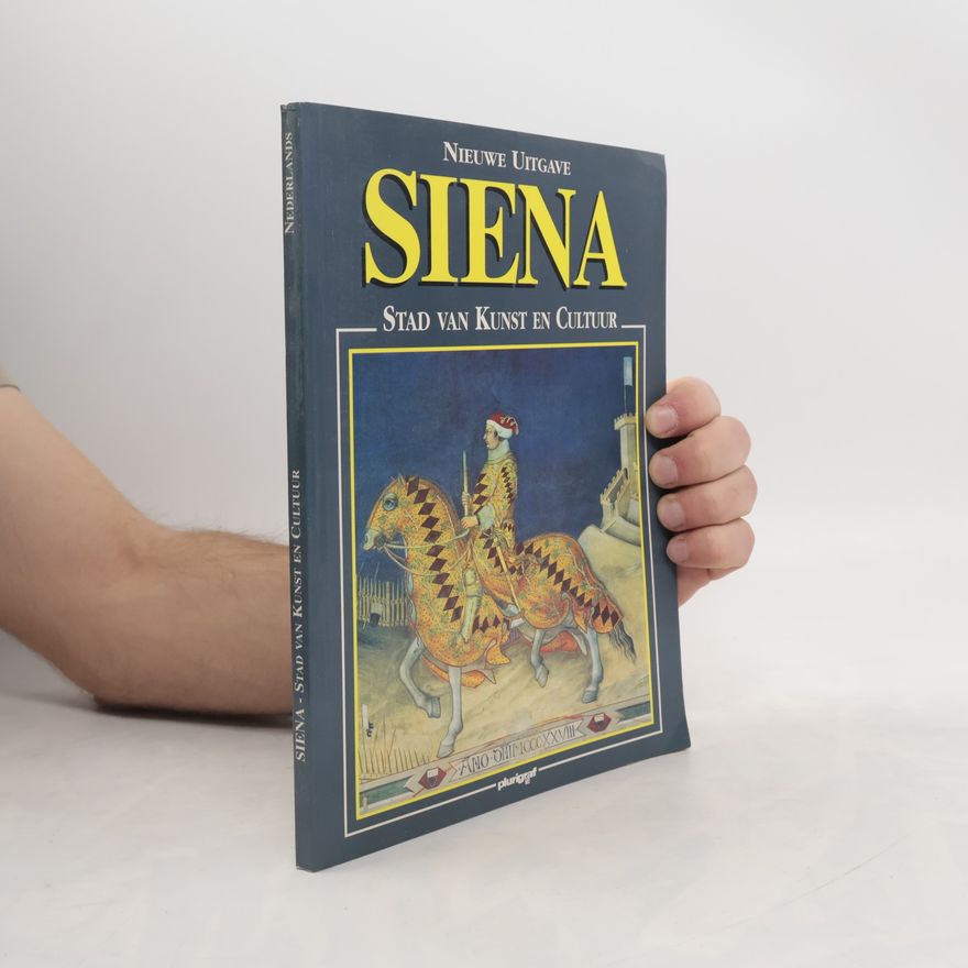 Various authors Siena Stad van Kunst en Cultuur
