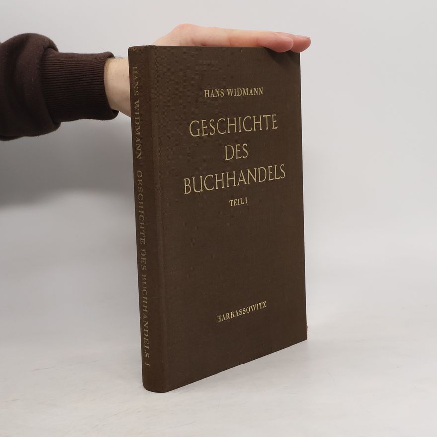 Hans Widmann Geschichte des Buchhandels vom Altertum bis zur Gegenwart