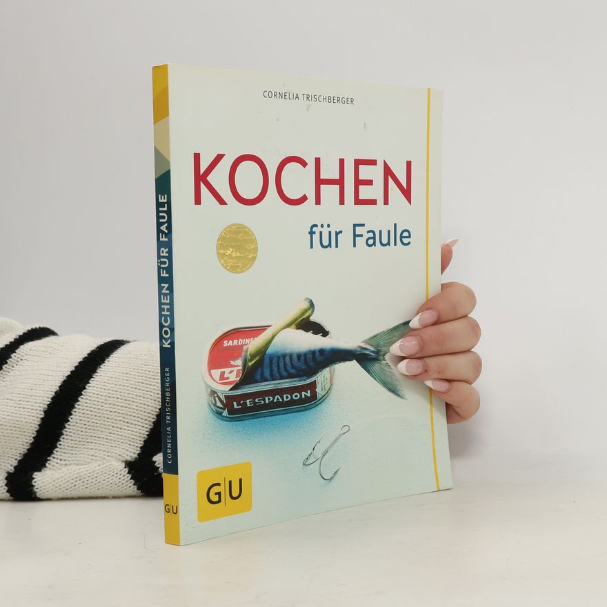 Cornelia Trischberger Kochen für Faule