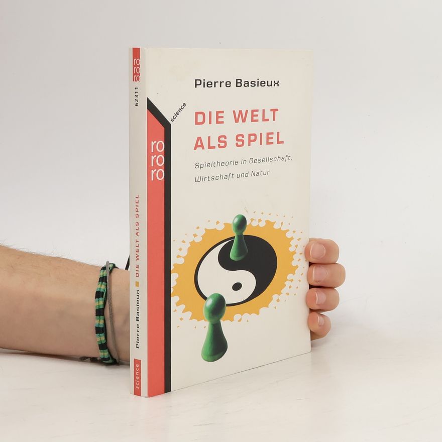 Pierre Basieux Die Welt als Spiel