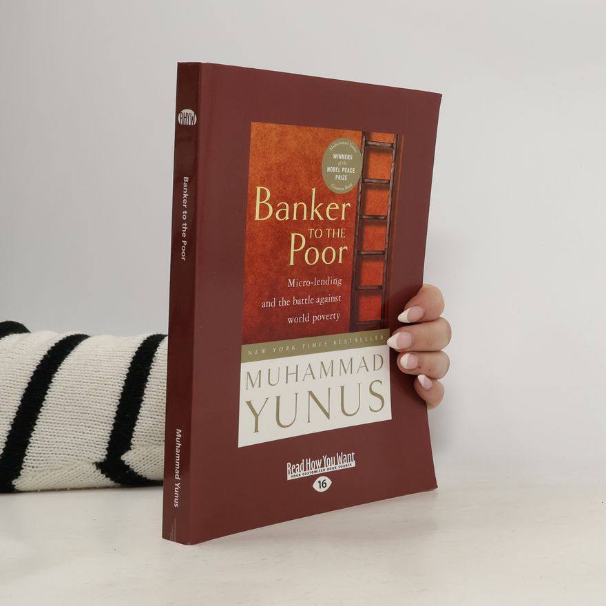 Muhammad Yunus Banker to the Poor