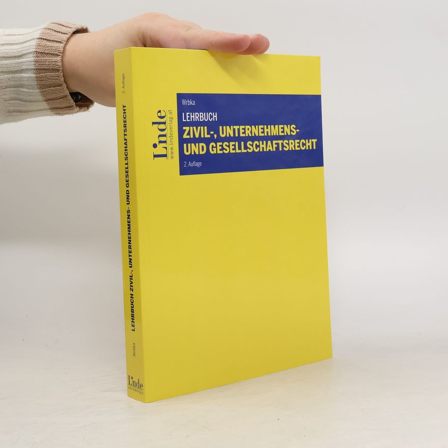 Stefan Wrbka Lehrbuch Zivil-, Unternehmens- und Gesellschaftsrecht
