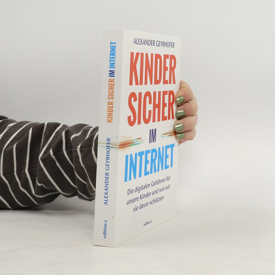 Alexander Geyrhofer Kinder sicher im Internet