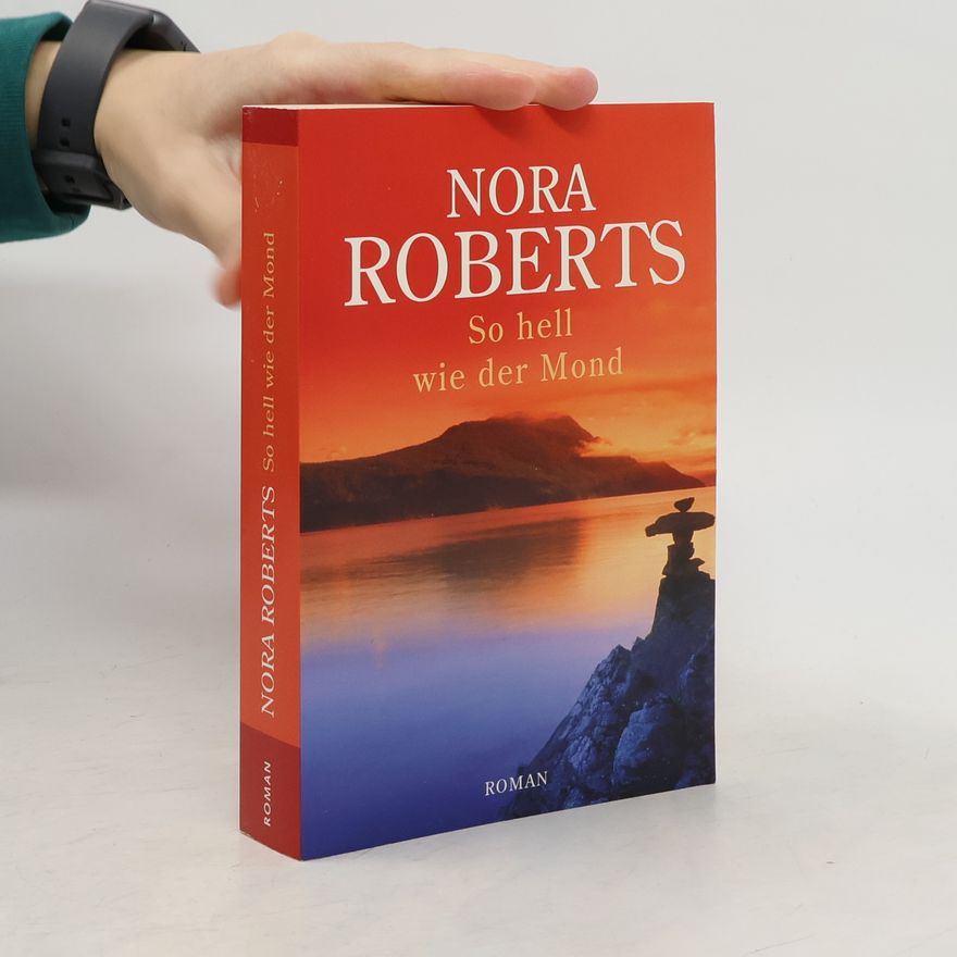 Nora Roberts So hell wie der Mond