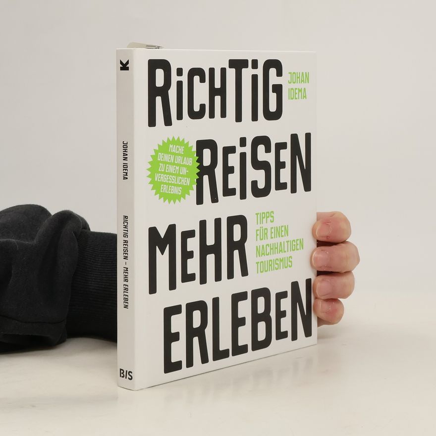 Johan Idema Richtig reisen - mehr erleben