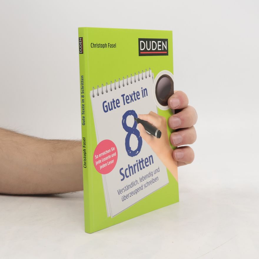 Christoph Fasel Gute Texte in 8 Schritten