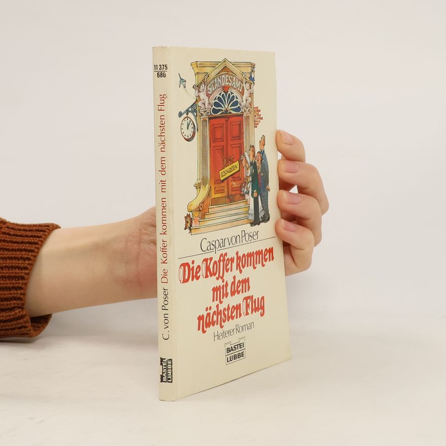 Caspar von Poser Die Koffer kommen mit dem nächsten Flug