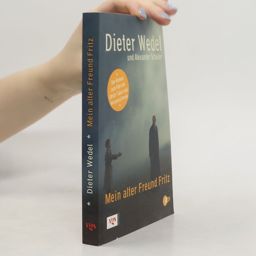 Alexander Schuller Mein alter Freund Fritz