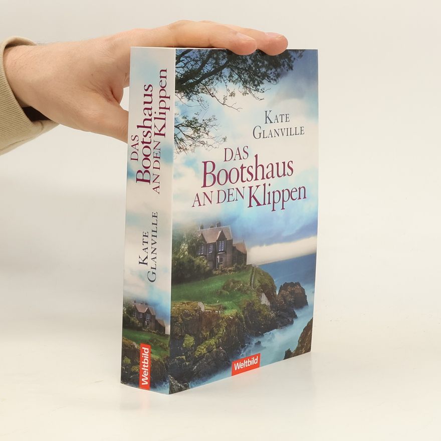Kate Glanville Das Bootshaus an den Klippen
