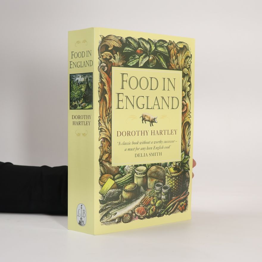 Dorothy Hartley Food in England