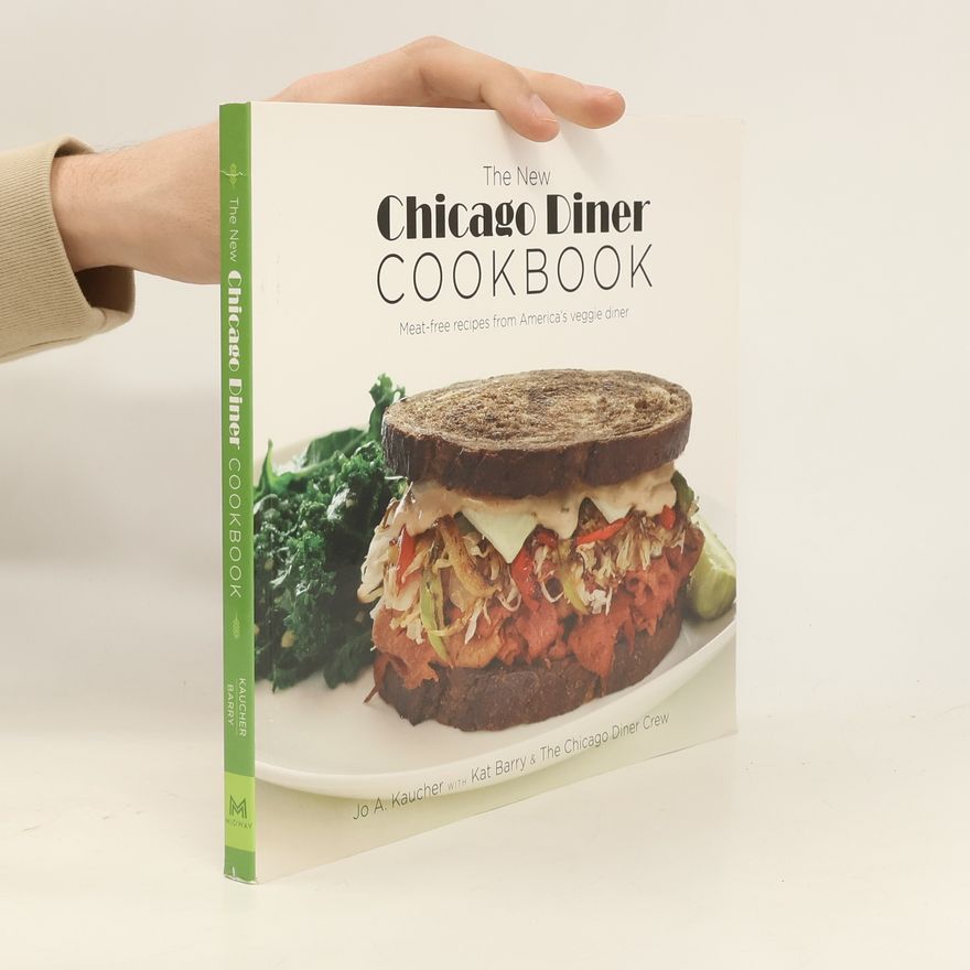 Kat Barry The New Chicago Diner Cookbook