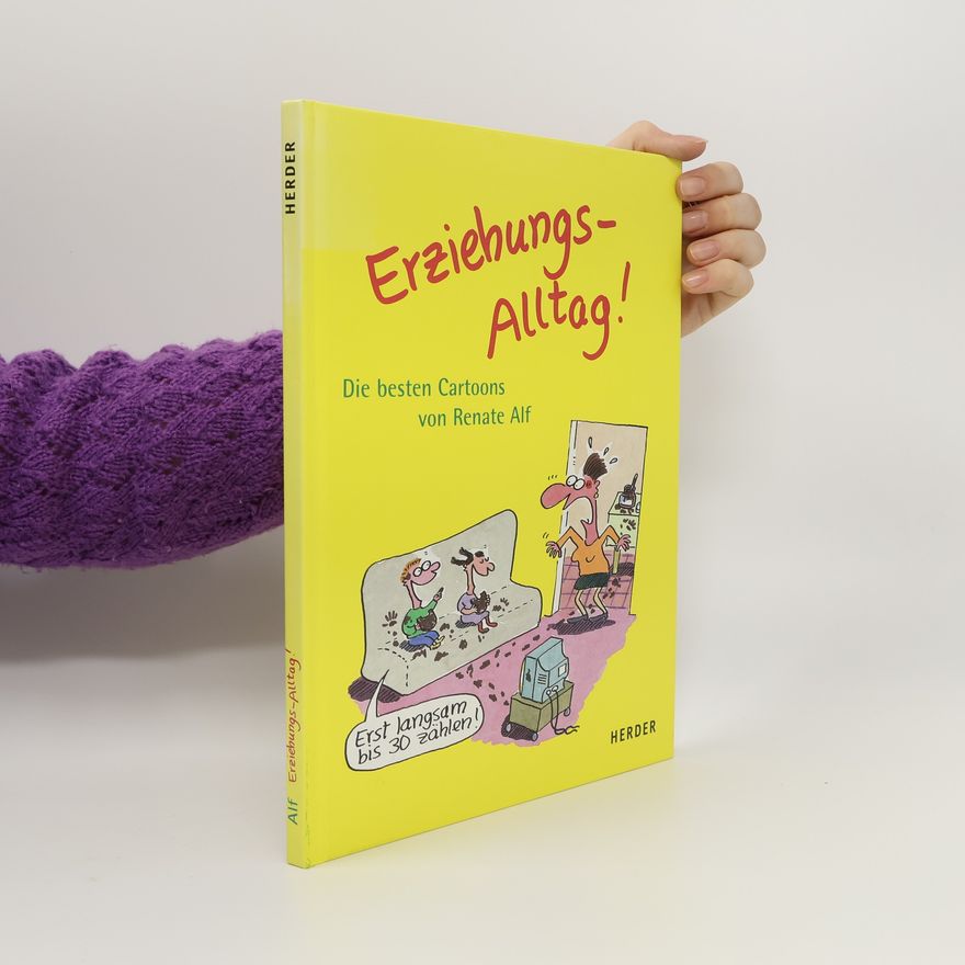 Renate Alf Erziehungs-Alltag!