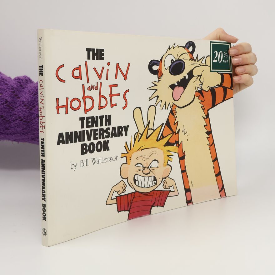 Bill Watterson II The Calvin and Hobbes Tenth Anniversary Book