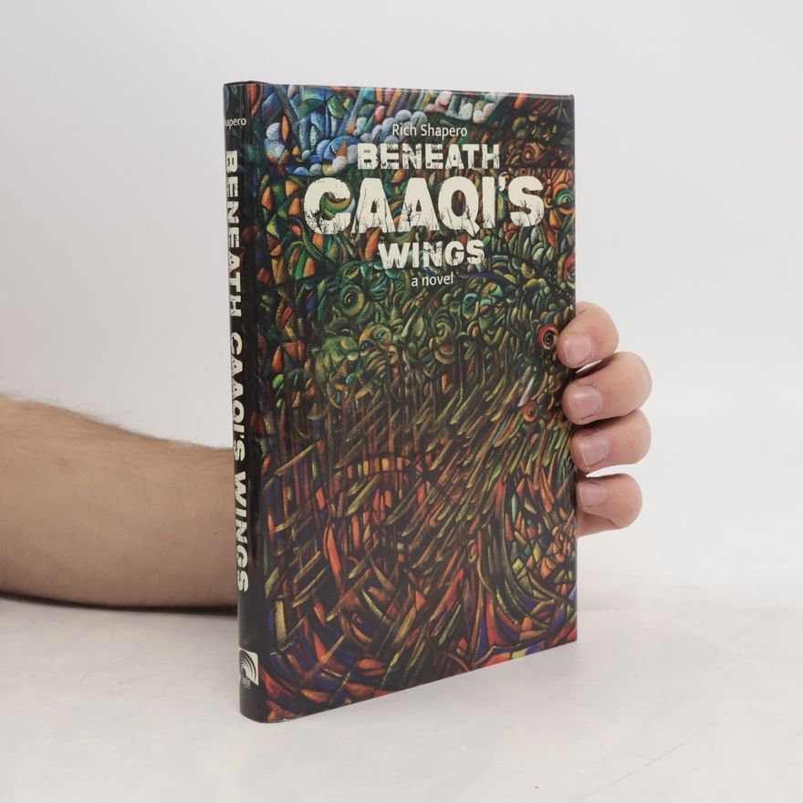 Rich Shapero Beneath Caaqi’s Wings