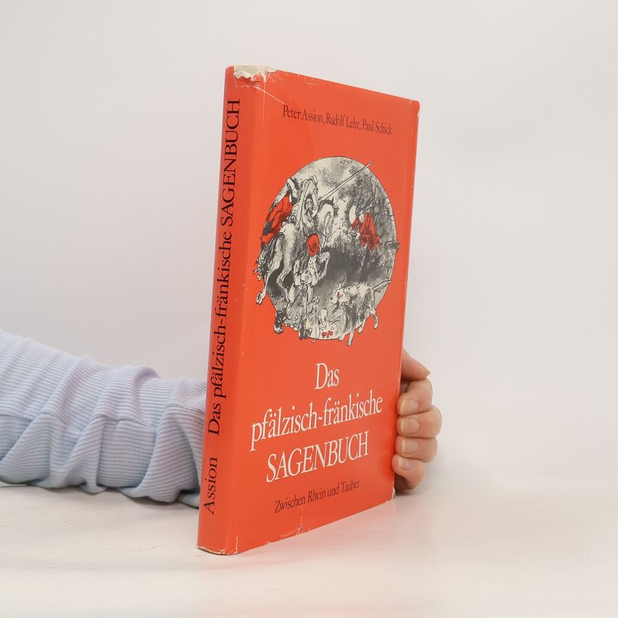 Peter Assion Das pfälzisch-fränkische Sagenbuch
