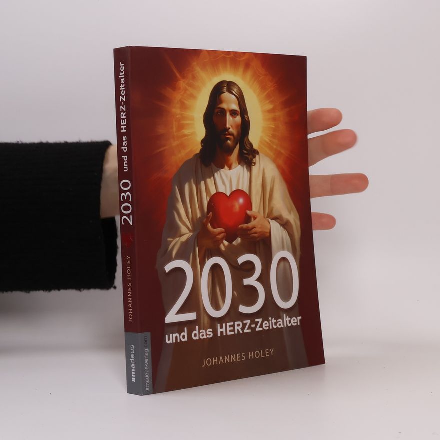 Johannes Holey 2030 und das HERZ-Zeitalter