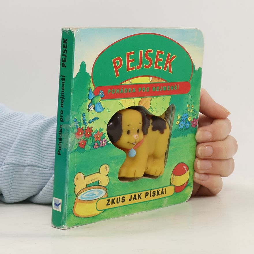 Autorenkollektiv Pejsek pohádka pro nejmenší: zkus jak píská