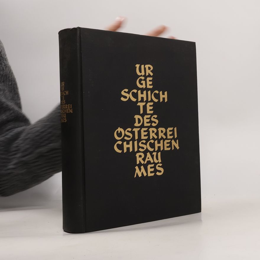 Richard Pittioni Urgeschichte des österreichischen Raumes