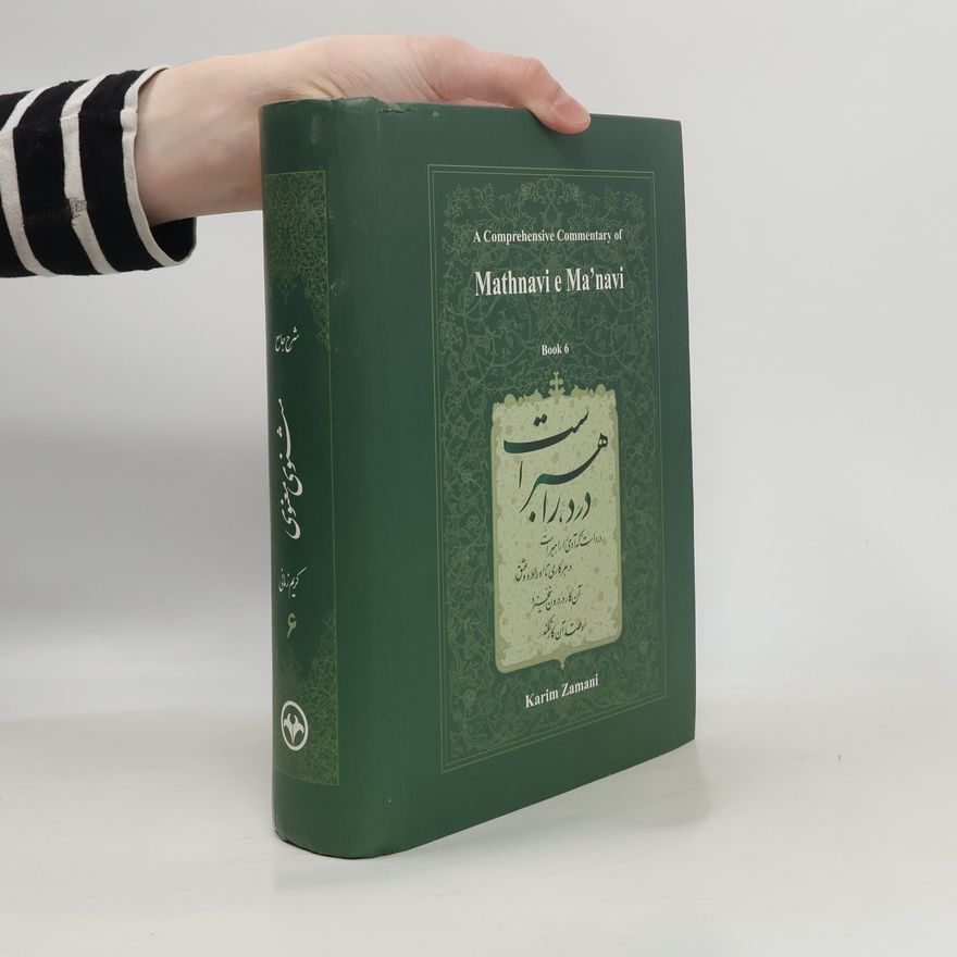Karim Zamani A Comprehensive Commentary of Mathnavie e Ma'navi. Book 6