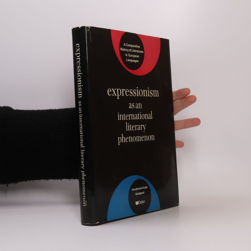 Ulrich Weisstein Expressionism as an International Literary Phenomeno
