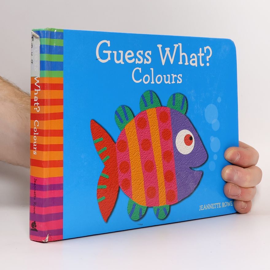 Jeannette Rowe Guess What? Colours