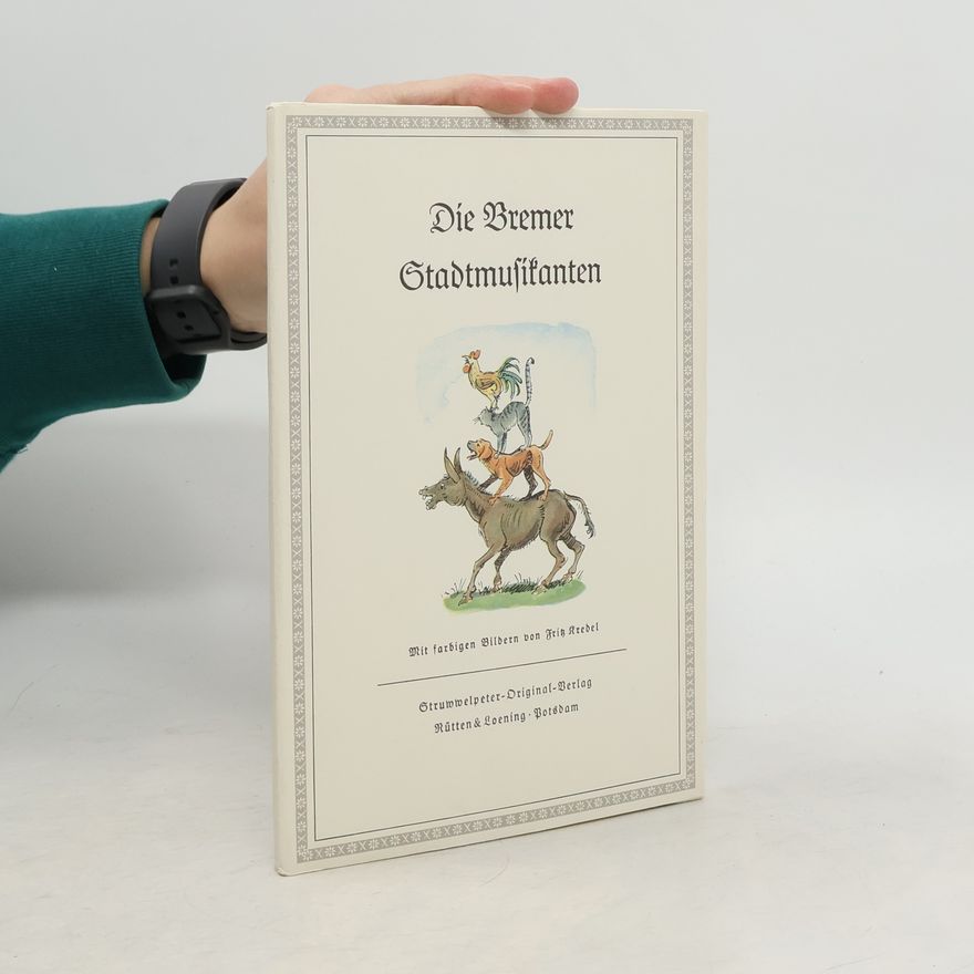 Jacob Grimm Die Bremer Stadtmusikanten