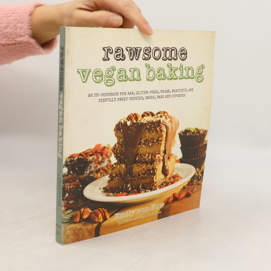 Emily Von Euw Rawsome Vegan Baking