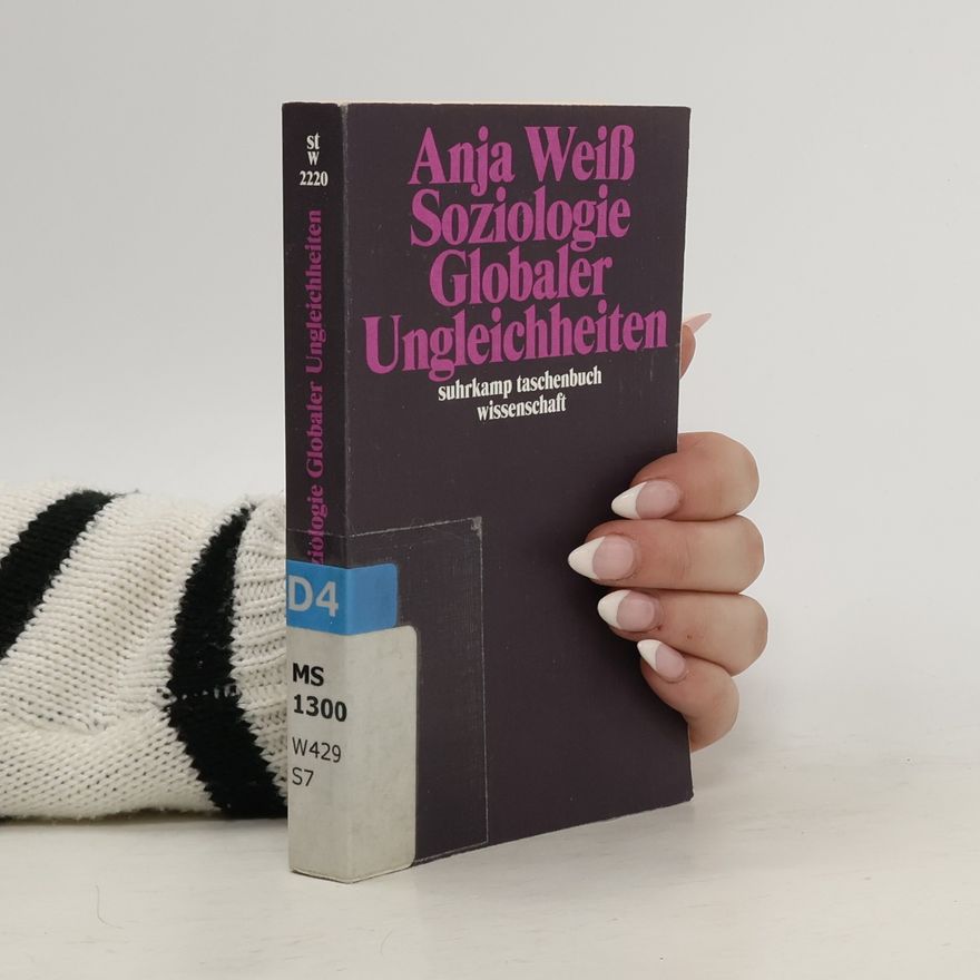 Anja Weiß Suhrkamp Taschenbuch Wissenschaft: Soziologie globaler Ungleichheiten