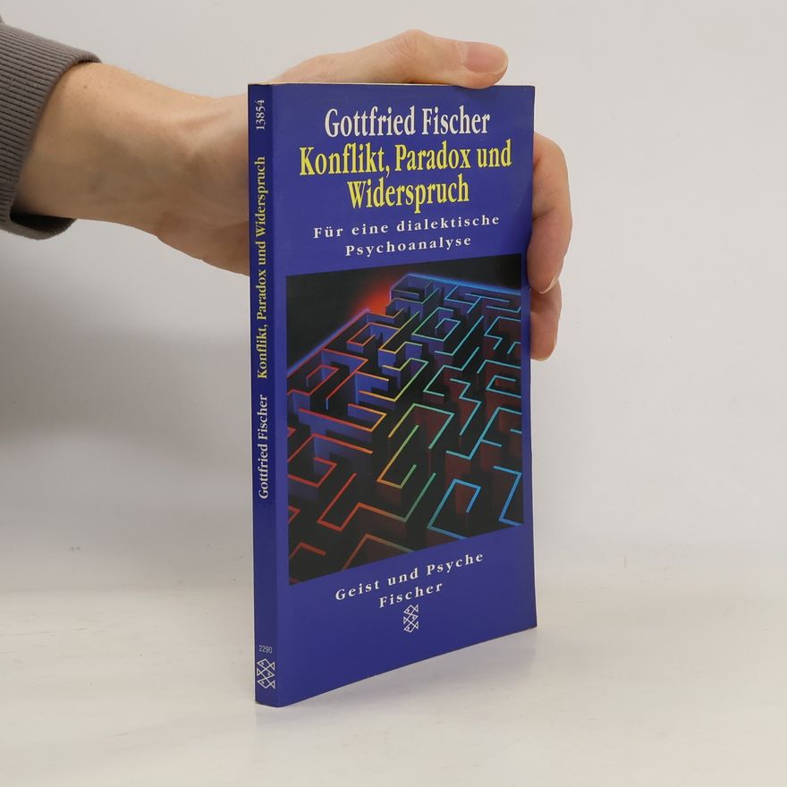 Gottfried Fischer Konflikt, Paradox und Widerspruch