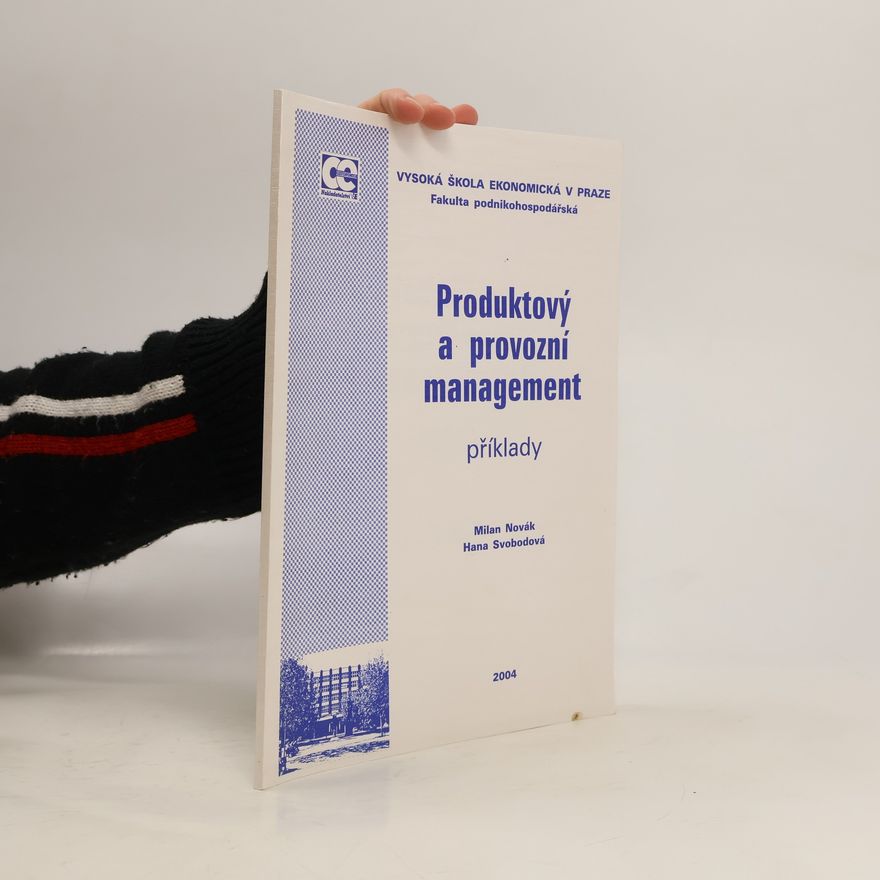 Hana Svobodová Produktový a provozní management : příklady