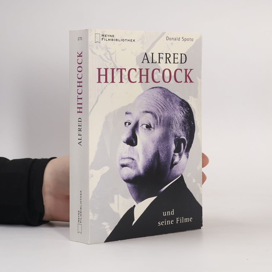 Donald Spoto Alfred Hitchcock und seine Filme
