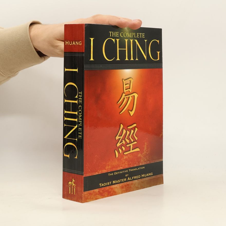 Alfred Huang The Complete I Ching