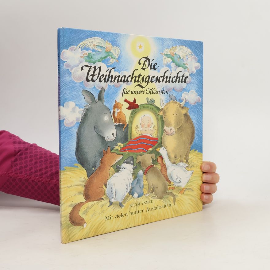 Nicola Smee Die Weihnachtsgeschichte für unsere Kleinsten