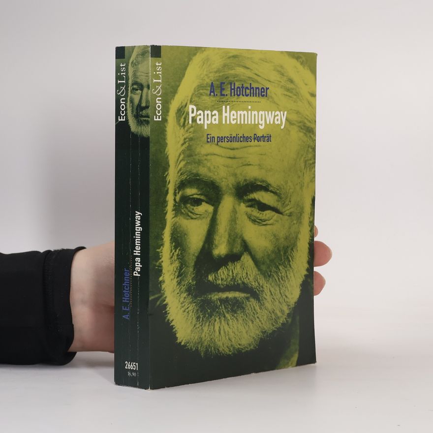 A. E. Hotchner Papa Hemingway
