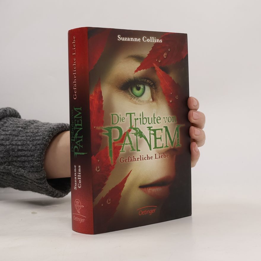 Suzanne Collins Die Tribute von Panem. Gefährliche Liebe